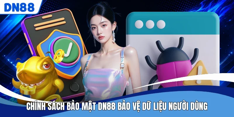 Chính sách bảo mật DN88 bảo vệ dữ liệu người dùng
