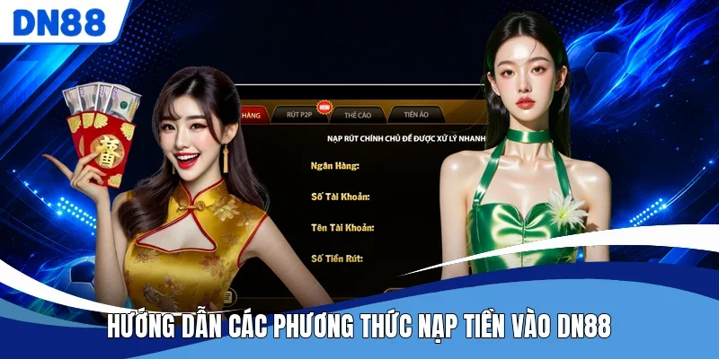 Hướng dẫn các phương thức nạp tiền vào DN88
