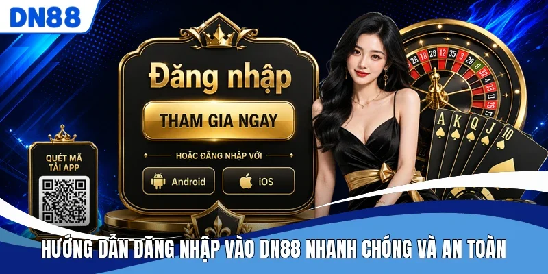 Hướng dẫn đăng nhập vào DN88 nhanh chóng và an toàn
