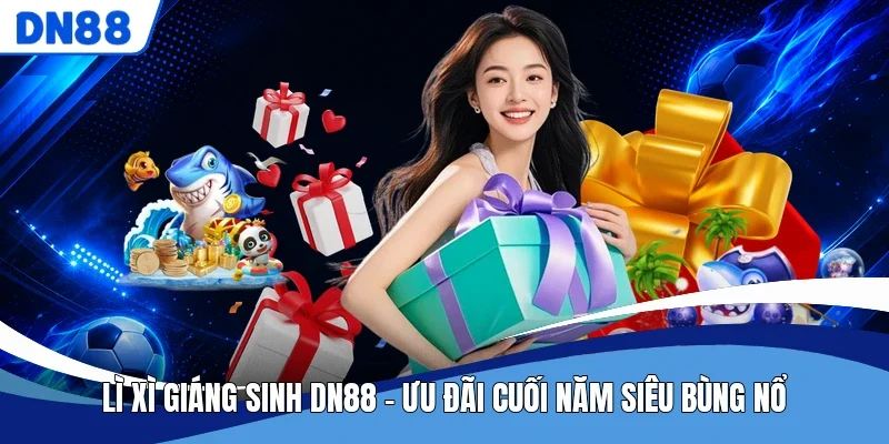 Lì Xì Giáng Sinh DN88 - Ưu Đãi Cuối Năm Siêu Bùng Nổ
