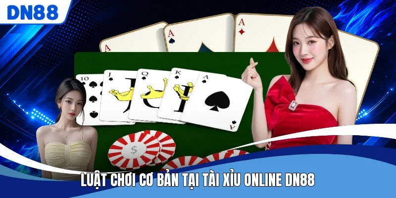 Luật chơi cơ bản tại tài xỉu online DN88
