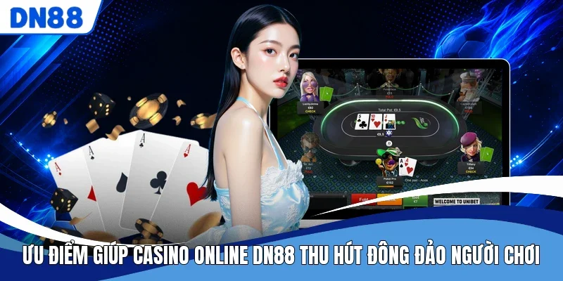 Ưu điểm giúp Casino Online DN88 thu hút đông đảo người chơi